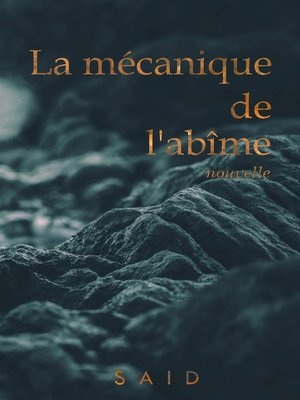 cover image of La mécanique de l'abîme